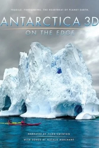 Antarctica 3D: On the Edge 4K 2014 DOCU