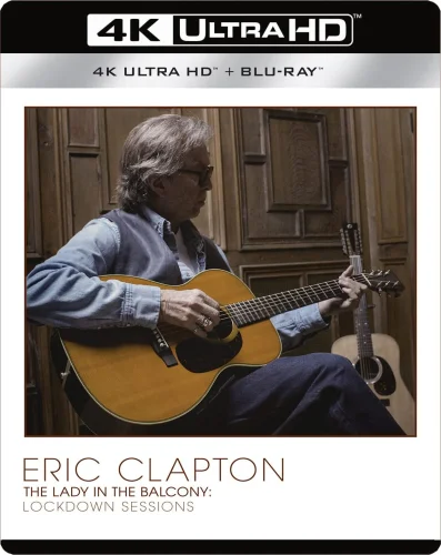 Eric Clapton, the Lady in the Balcony: Lockdown Sessions 4K 2021