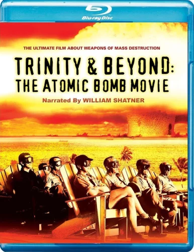 Trinity and Beyond: The Atomic Bomb Movie 1995