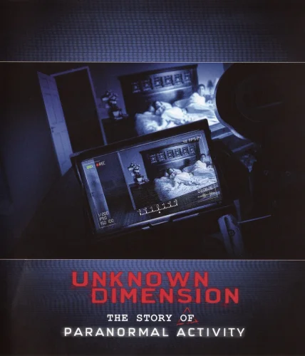 Unknown Dimension: The Story of Paranormal Activity 2021